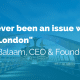 never-been-an-issue-we're-not-in-london
