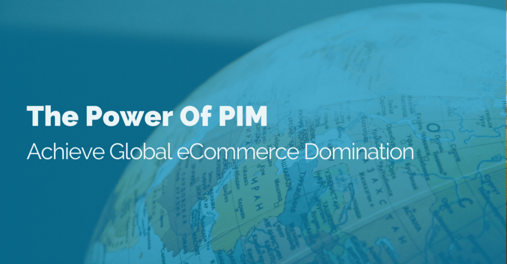 acheive-global-ecommerce-domination-with-pim