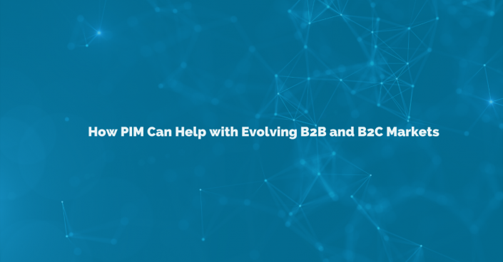 b2b and b2c header PIM software can help businesses address the changing state of the B2C and B2B markets.