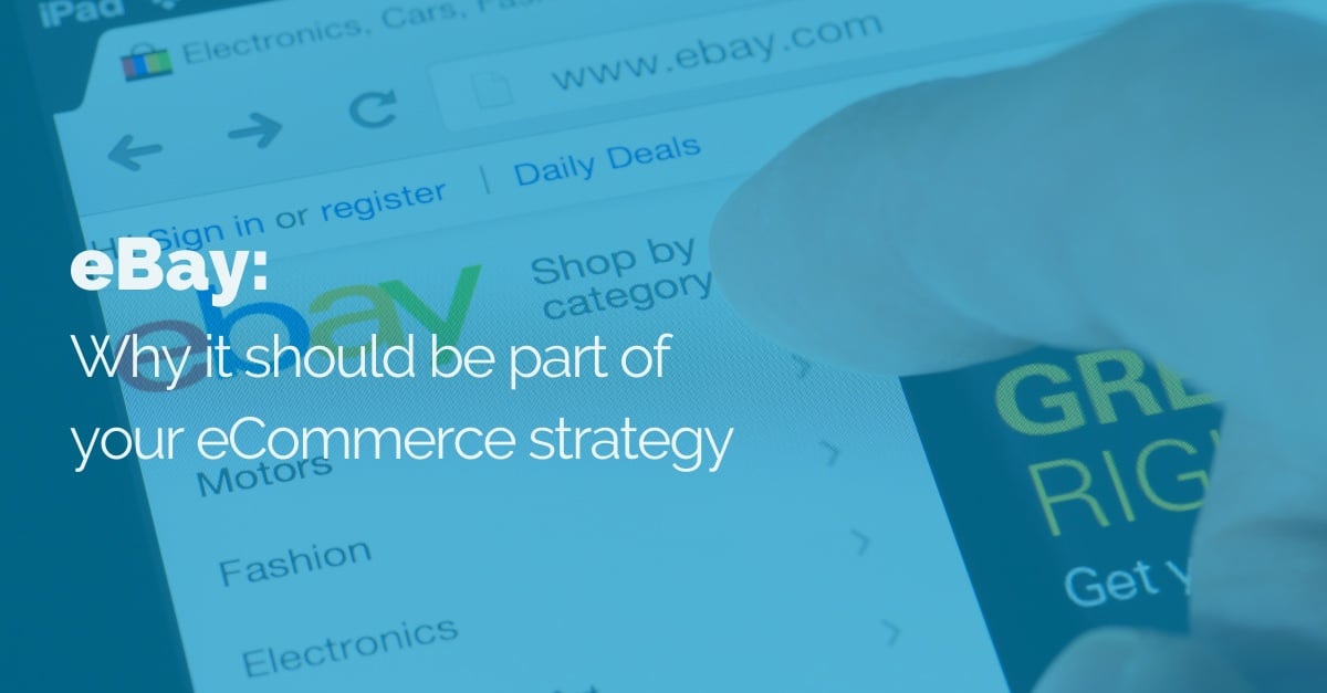 Is Ebay Part Of Your Ecommerce Strategy Pimberly Blog