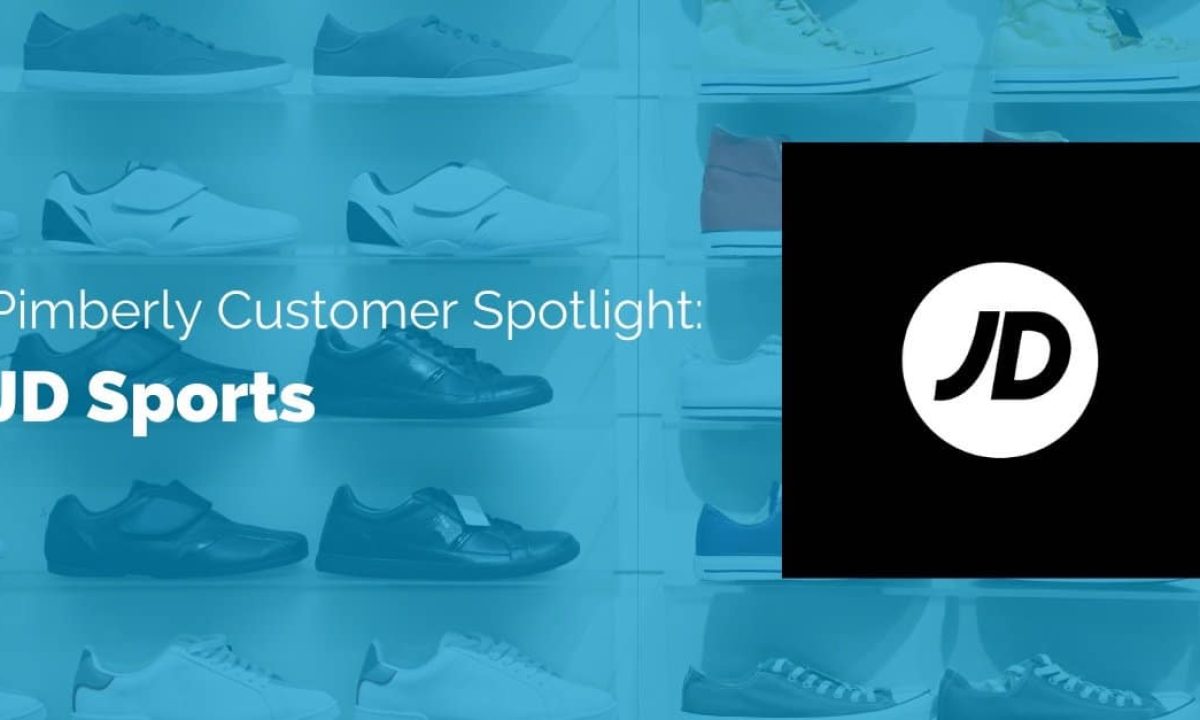 Customer Spotlight: JD Sports 