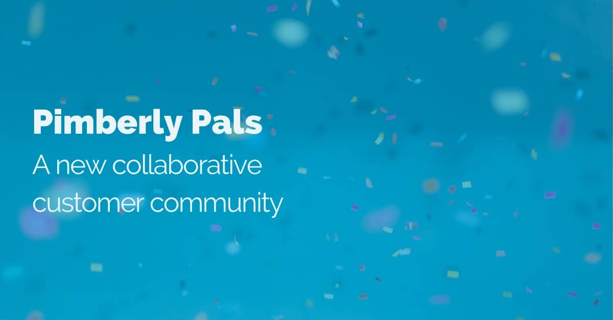 Pimberly Pals: A new collaborative customer community