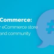 Social Commerce: Bring your eCommerce store to your brand community