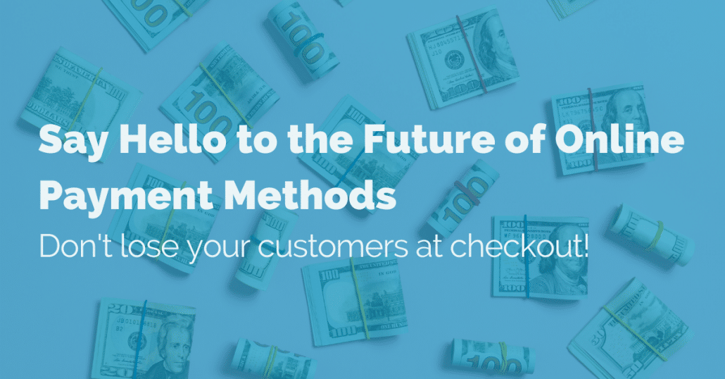 say-hello-to-the-future-of-online-payment-methods