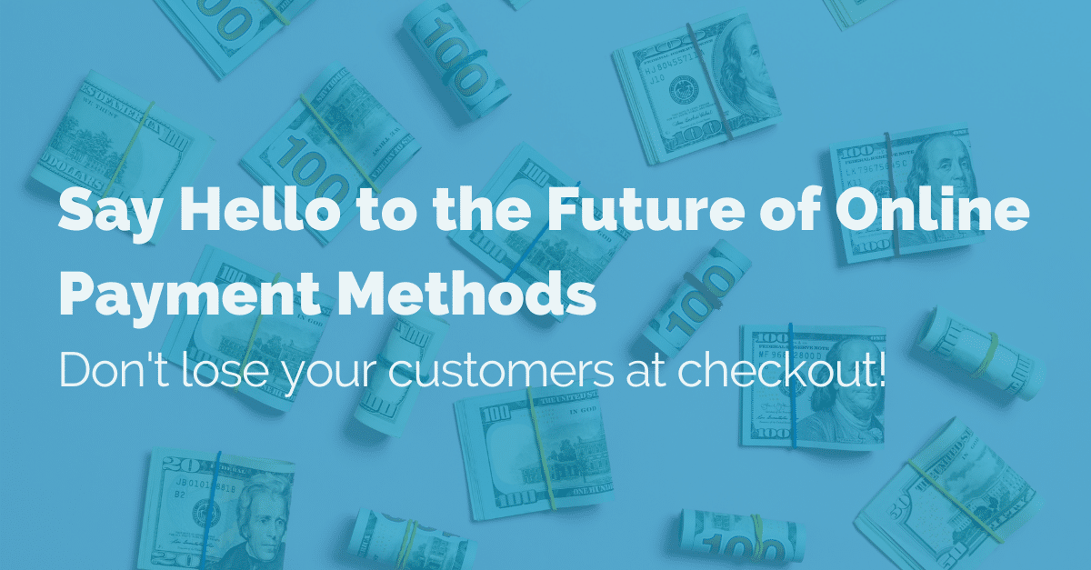 say-hello-to-the-future-of-online-payment-methods