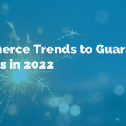 ecommerce-trends-success-2022-pt-one