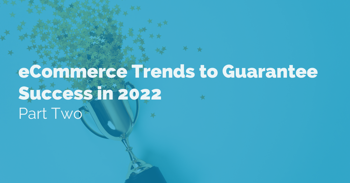 ecommerce-success-in-2022-pt-two