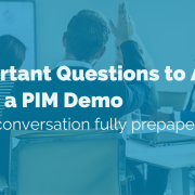 Slide of Important Questions to Ask During a PIM Demo