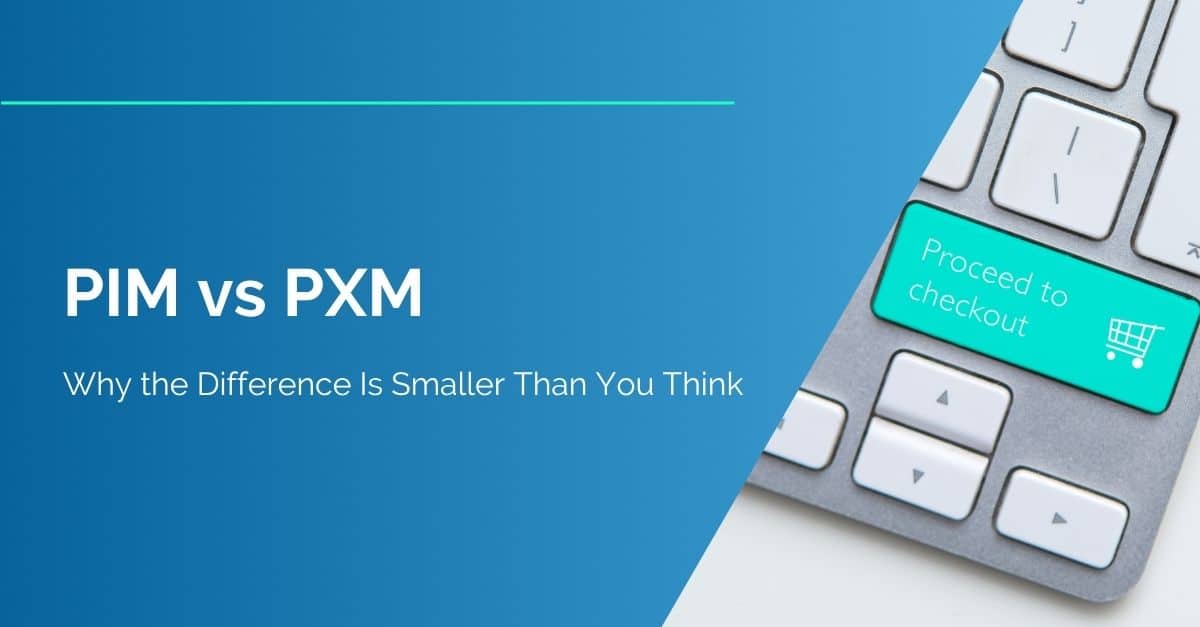 PIM vs PXM