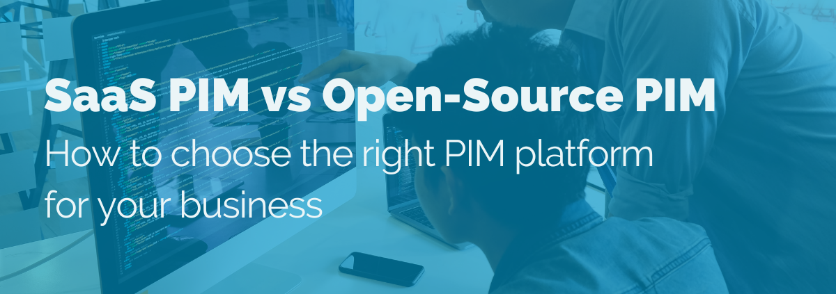 SaaS-pim-vs-open-source-pim