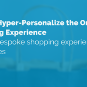 image of a shopping bag with a blue overlay and text that reads 'how to hyper personalize the online shopping experience' which is the title of the blog about hyper personalization