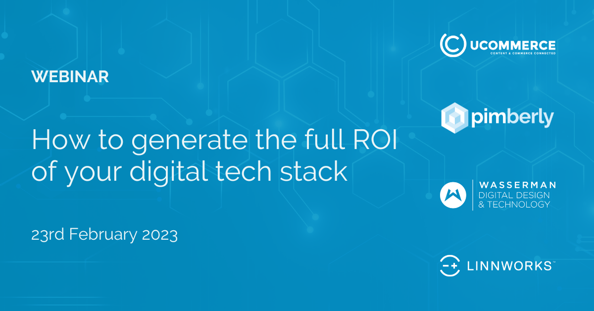 Slide for webinar How to generate ROI from your digital tech stack