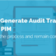 generating audit trails