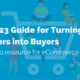 image og 2023 guide to turning browsers into buyers