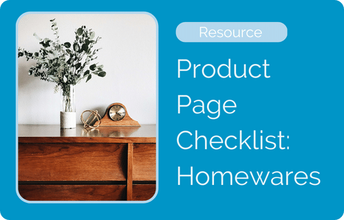 Image of text that reads 'product page checklist homewares' with a clock on a set of drawers