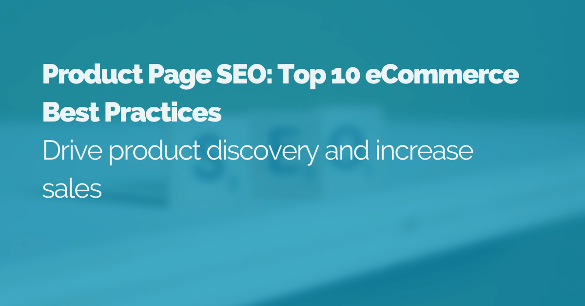 image of text displaying the blog title, product page seo: top 10 ecommerce best practices