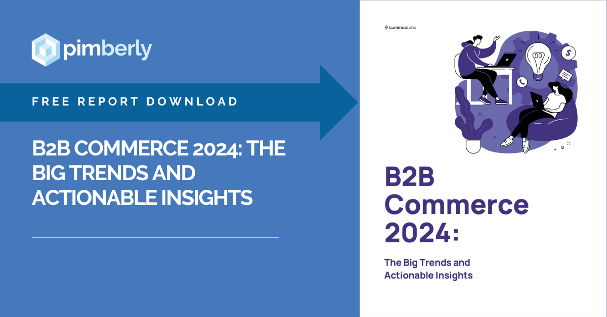 Image of Pimberly slide titled B2B Commerce 2024: The Big Trends and Actionable Insights