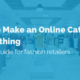 image of how to make an online catalog for clothing