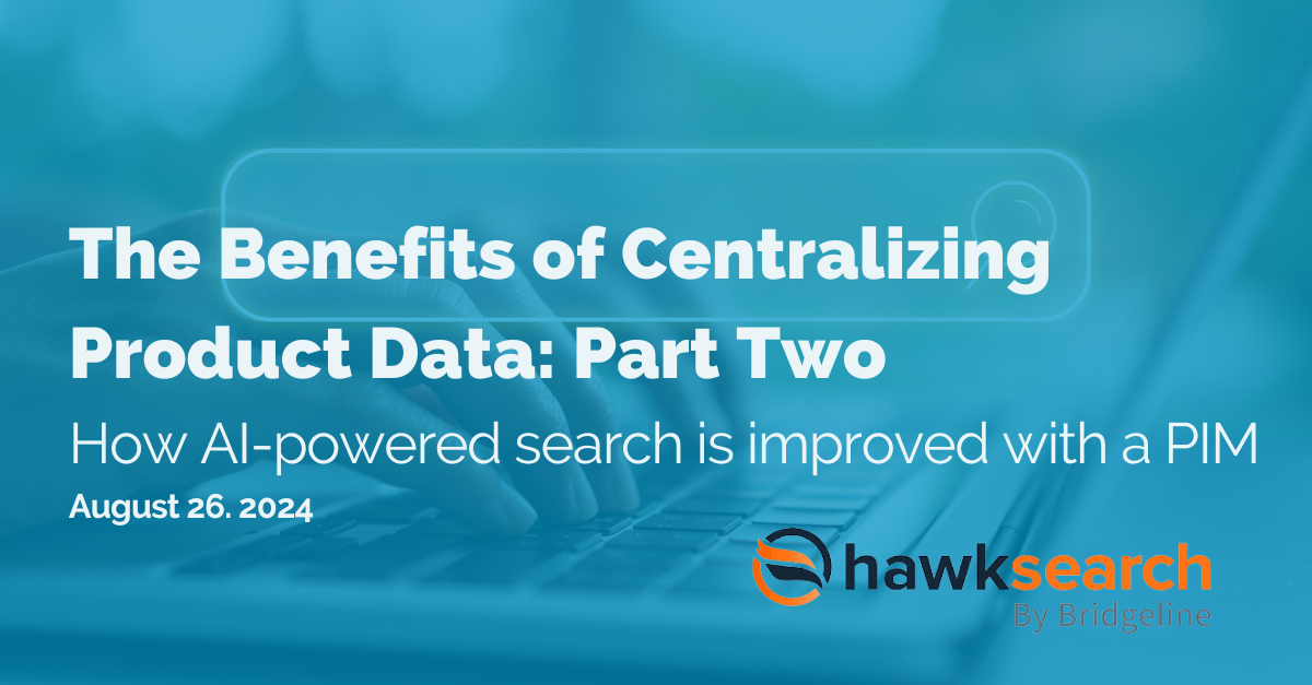 image of The Benefits of Centralizing Product Data Part Two