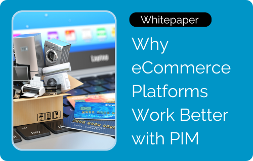 image of why ecommerce platforms work better with pim