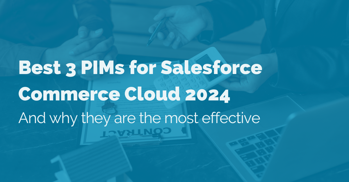 image of Best 3 PIMs for Salesforce Commerce Cloud 2024