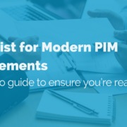 Checklist for Modern PIM Requirements