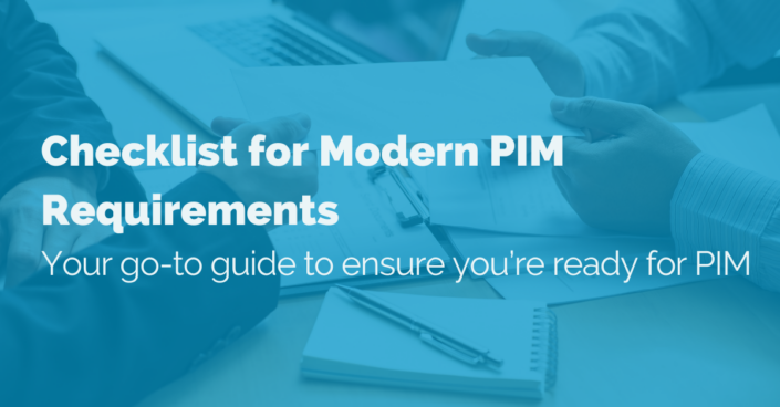 Checklist for Modern PIM Requirements