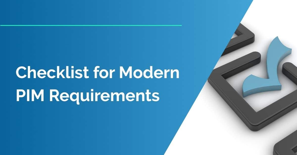 Checklist for Modern PIM Requirements