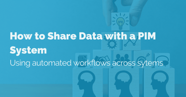 image of How to Share Data With a PIM System