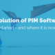 image of The Evolution of PIM Software