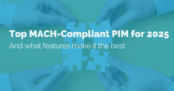 Top MACH-Compliant PIM for 2025