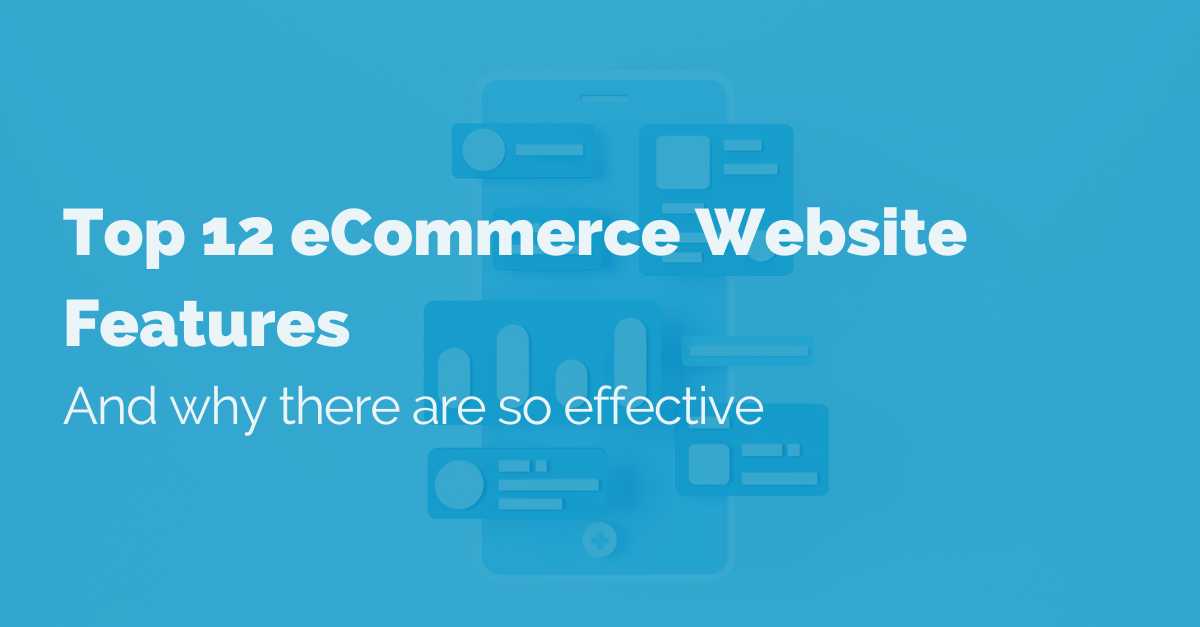 Top 12 eCommerce Website Features