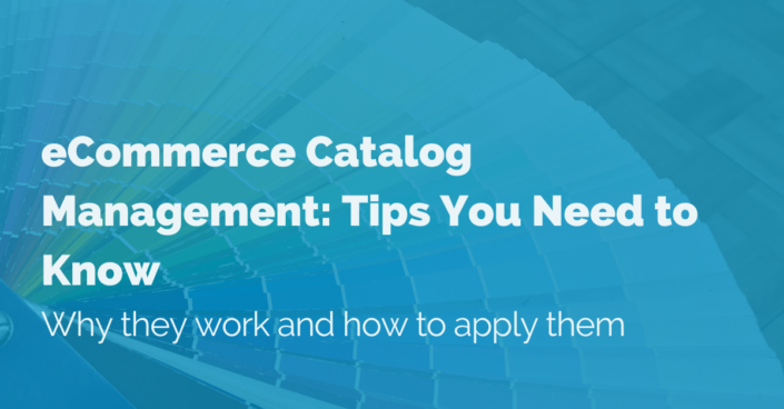 image of eCommerce Catalog Management: Tips You Need to Know