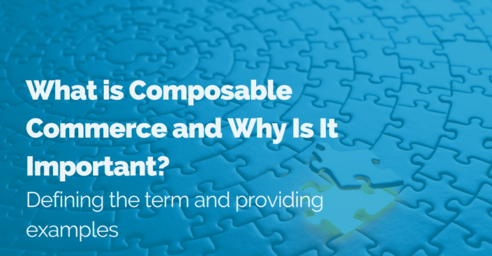 image of what is composable commerce and why is it important