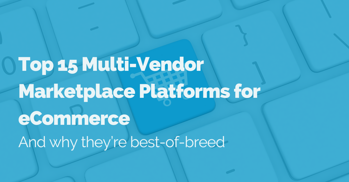 image of top 15 multi vendor marketplace platforms for eCommerce