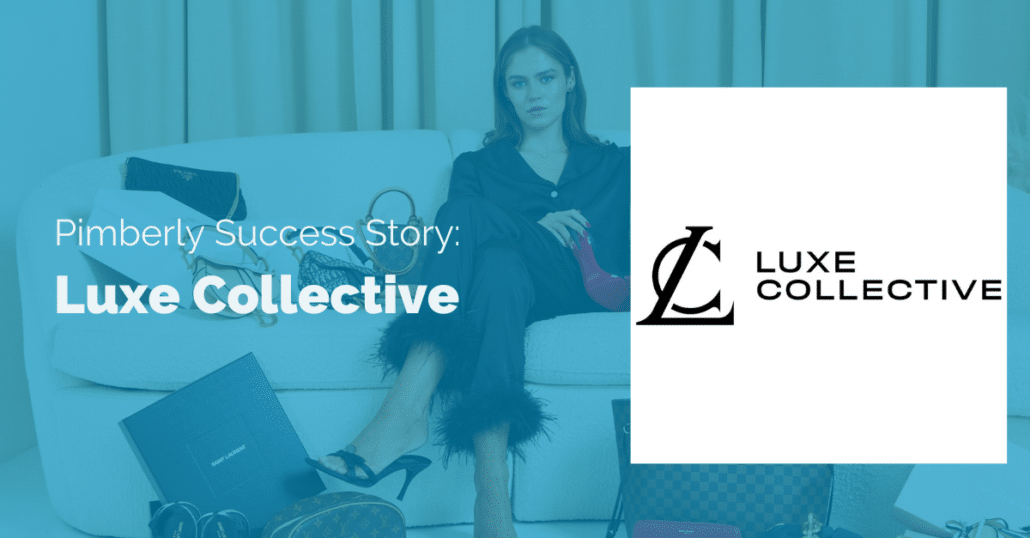 Luxe Collective Pimberly Success Story