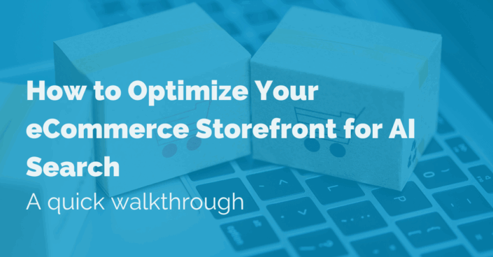 How to Optimize Your eCommerce Storefront for AI Search