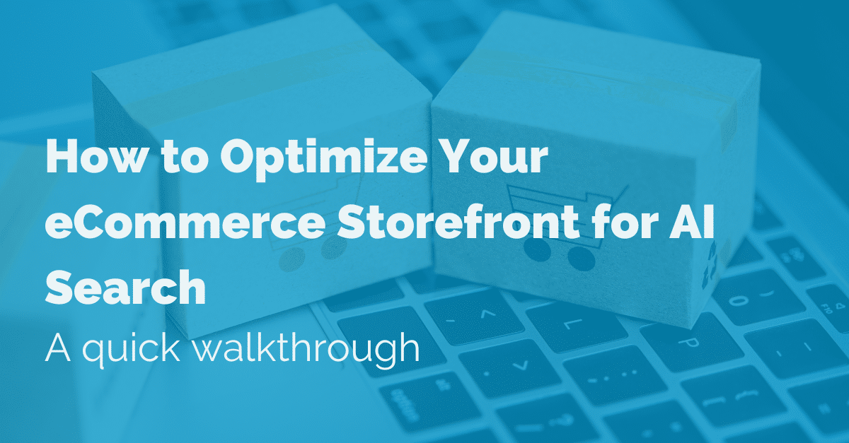 How to Optimize Your eCommerce Storefront for AI Search