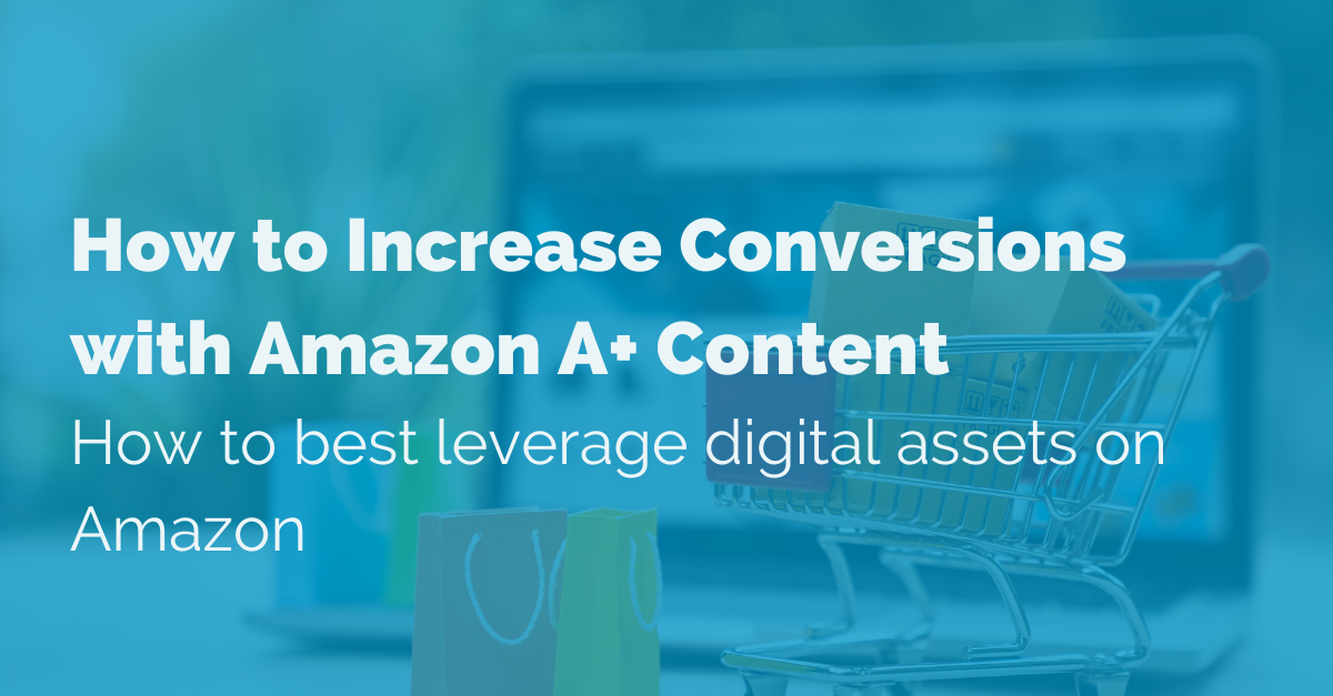 image of how to increase conversions with amazon a+ content