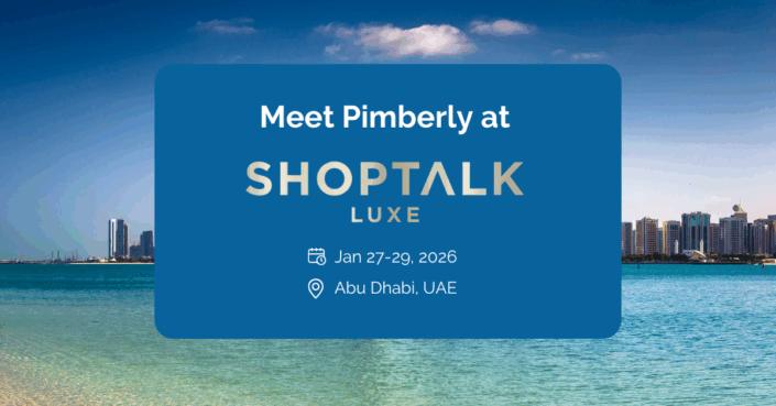 Meet Pimberly at ShopTalk Luxe 2026