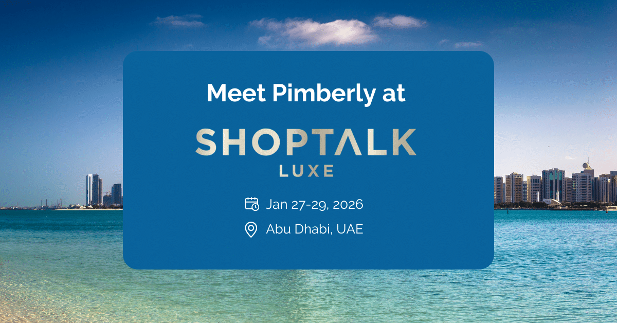 Meet Pimberly at ShopTalk Luxe 2026