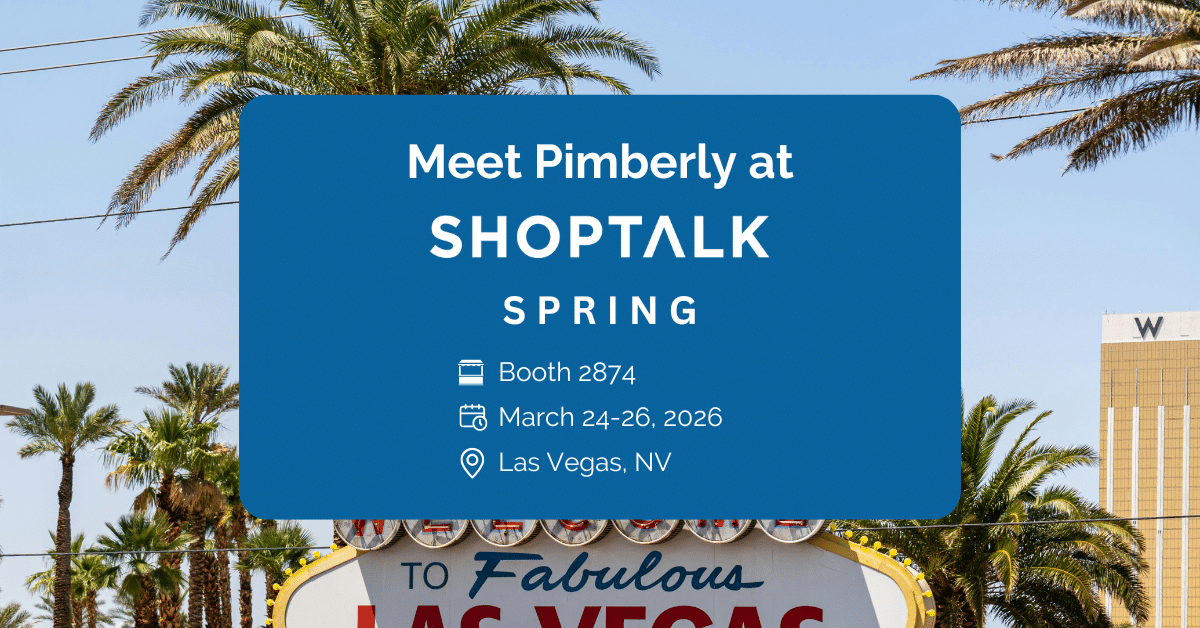 Meet Pimberly at ShopTalk Spring 2026