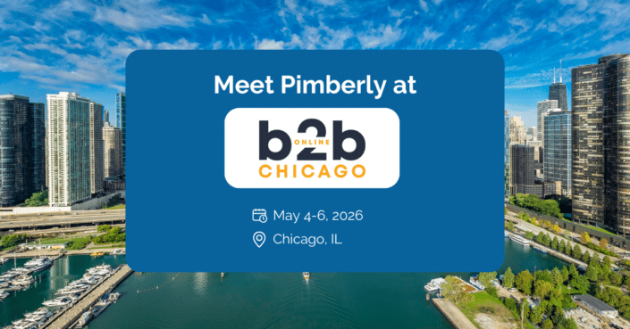 Meet Pimberly at B2B Online Chicago 2026 Meet Pimberly at B2B Online Chicago 2026