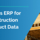 PIM vs ERP for Construction Product Data