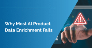 Why Most AI Product Data Enrichment Fails
